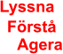 Lyssna Förstå  Agera